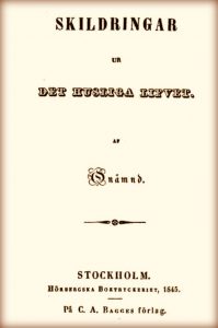 Skildringar ur det Husliga Lifvet (Accounts of the Domestic Life) by Anna Fredrika Ehrenborg